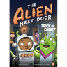 The Alien Next Door 4: Trick or Cheat?