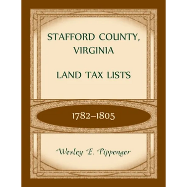 Stafford County, Virginia Land Tax Lists, 1782-1805