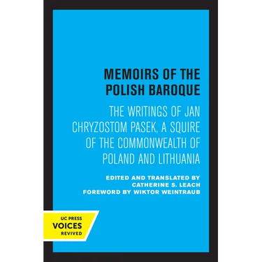 Memoirs of the Polish Baroque: The Writings of Jan Chryzostom Pasek, a Squire of the Commonwealth of Poland and Lithuania
