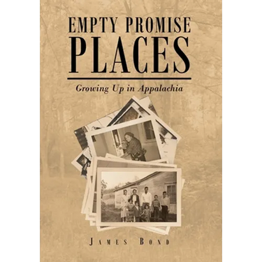 Empty Promise Places: Growing Up in Appalachia