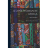 A Lone Woman in Africa: Six Years On the Kroo Coast