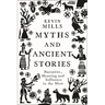Myths and Ancient Stories: Narrative, Meaning and Influence in the West