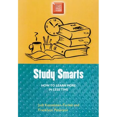 Study Smarts: How to Learn More in Less Time