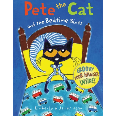 Pete the Cat and the Bedtime Blues: Includes Door Hanger! a Bedtime Book for Kids