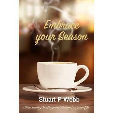 Embrace your Season: Discovering Gods grand design for your life