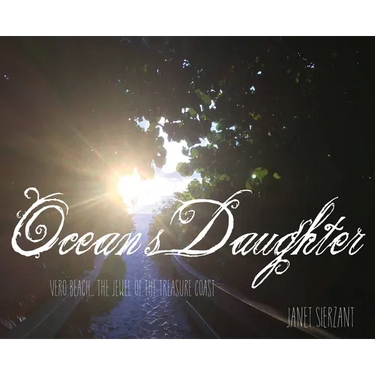 Ocean's Daughter: Vero Beach...The Jewel of the Treasure Coast