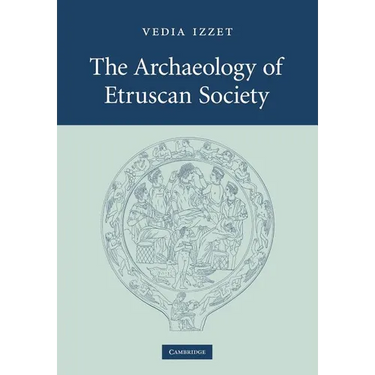 The Archaeology of Etruscan Society