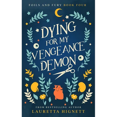 Dying For My Vengeance Demon: A Fun Fast-Paced Urban Fantasy: Foils and Fury Book Four