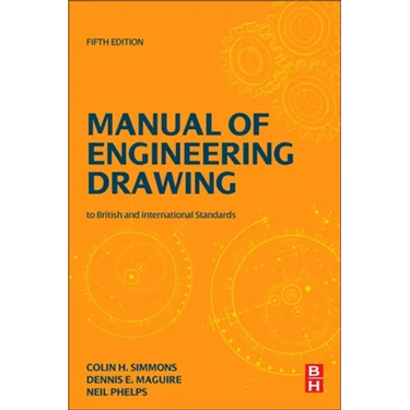 Manual of Engineering Drawing: British and International Standards