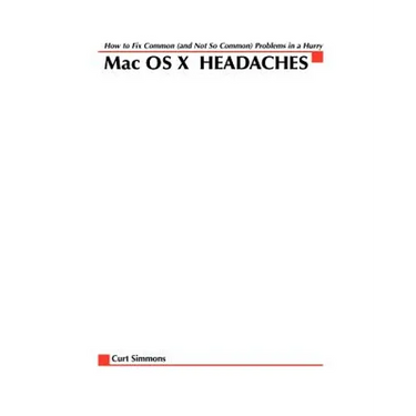 Mac Osx Headaches: How to Fix Common (and Not So Common) Problems in a Hurry
