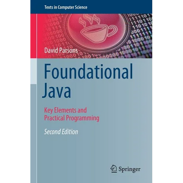 Foundational Java: Key Elements and Practical Programming