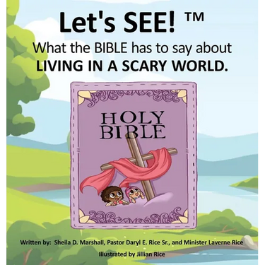 Let's SEE!(TM) What the BIBLE has to say about LIVING IN A SCARY WORLD