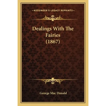 Dealings With The Fairies (1867)