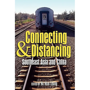 Connecting and Distancing: Southeast Asia and China