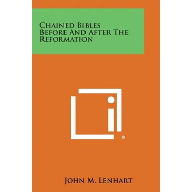 Chained Bibles Before and After the Reformation