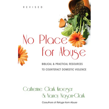 No Place for Abuse: Biblical Practical Resources to Counteract Domestic Violence