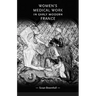 Women's Medical Work in Early Modern France