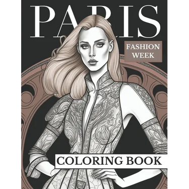 Paris Fashion Week: Adult Coloring Book For Girls For Fun And Relaxation