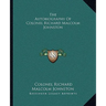 The Autobiography Of Colonel Richard Malcolm Johnston