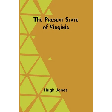 The Present State of Virginia