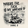 Where the Fuck is My Mother?: A book for grown-up adoptees