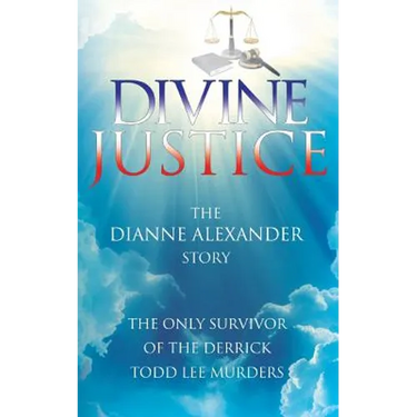 Divine Justice: The Dianne Alexander Story