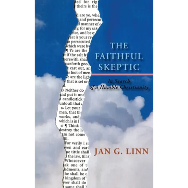 The Faithful Skeptic: In Search of a Humble Christianity (Hardcover)