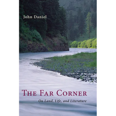 The Far Corner: Northwestern Views on Land, Life, and Literature