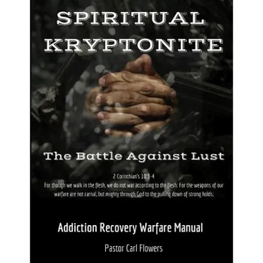 Spiritual Kryptonite: The Battle Against Lust