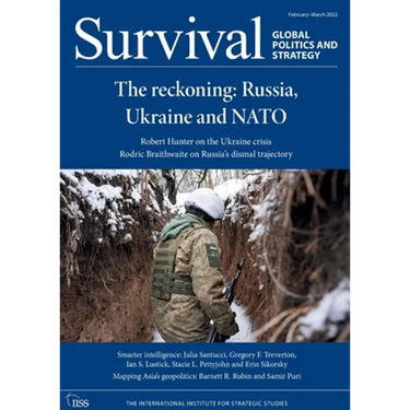 Survival February - March 2022: The Reckoning: Russia, Ukraine and NATO