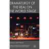 Dramaturgy of the Real on the World Stage