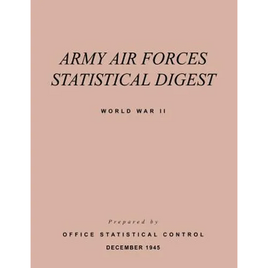 Army Air Forces Statistical Digest World War II