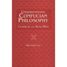 Understanding Confucian Philosophy: Classical and Sung-Ming