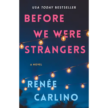 Before We Were Strangers: A Love Story