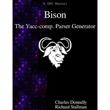 Bison: The Yacc-compatible Parser Generator