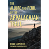 The Allure and Peril of the Appalachian Trail