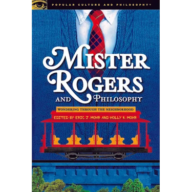 Mister Rogers and Philosophy