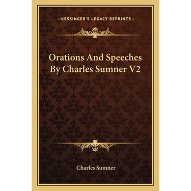 Orations And Speeches By Charles Sumner V2