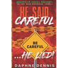 He Said Careful... He Lied!: Deception: He Lied Miniseries Book 3