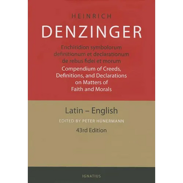 Enchiridion Symbolorum: A Compendium of Creeds, Definitions and Declarations of the Catholic Church