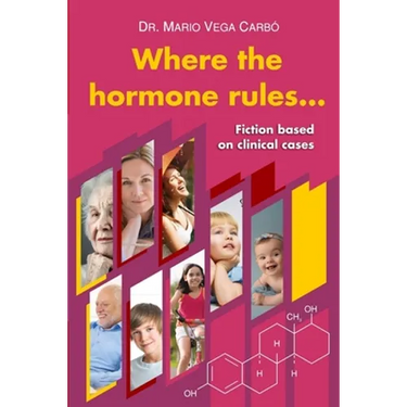 Where the hormone rules...: Fiction based on clinical cases