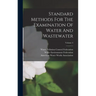 Standard Methods For The Examination Of Water And Wastewater; Volume 4