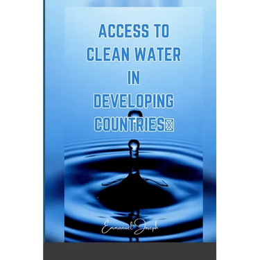 Access to Clean Water in Developing Countries