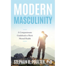 Modern Masculinity: A Compassionate Guidebook to Men's Mental Health