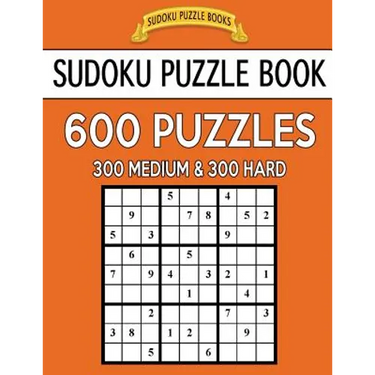 Sudoku Puzzle Book, 600 Puzzles, 300 Medium and 300 Hard: Improve Your Game With This Two Level Book