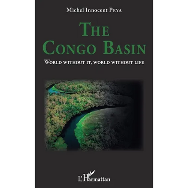 The Congo Basin: World without it, world without life