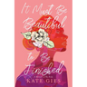 It Must Be Beautiful to Be Finished: A Memoir of My Body