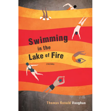 Swimming in the Lake of Fire: Poems