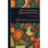Betty Crocker's Frosting Secrets