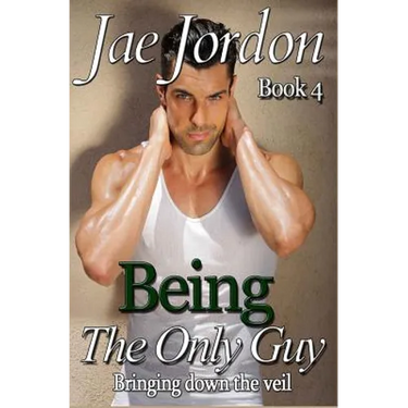 Being The Only Guy Bk4: Bringing Down The Veil